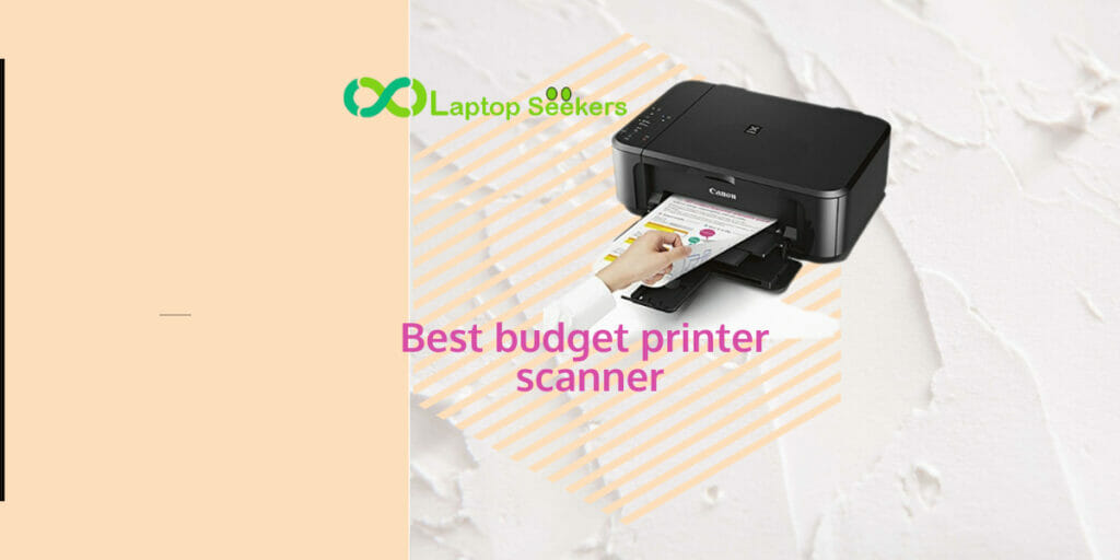 Best budget printer scanner