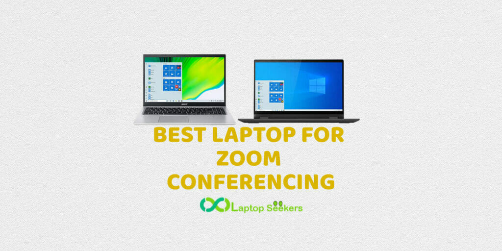 Best laptop for zoom conferencing