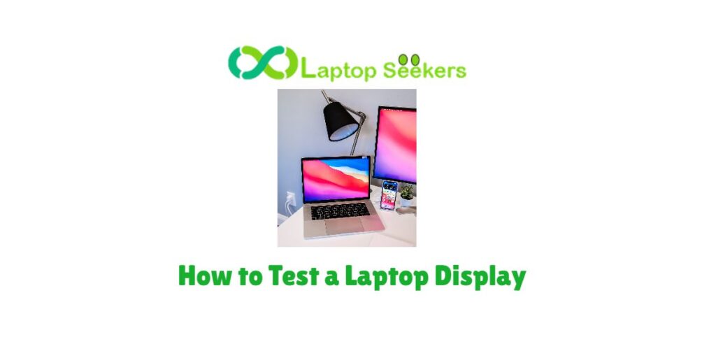 How to Test a Laptop Display