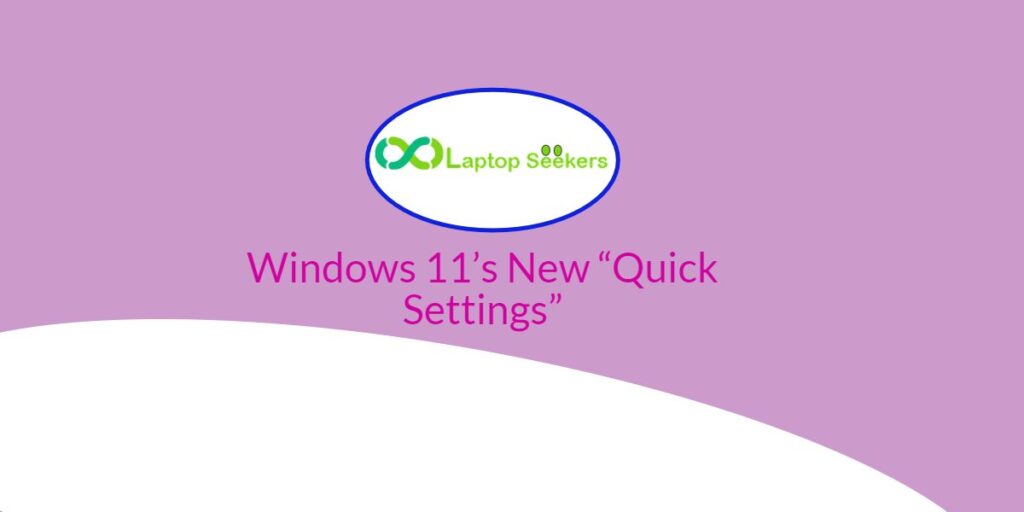Windows 11 New Quick Settings