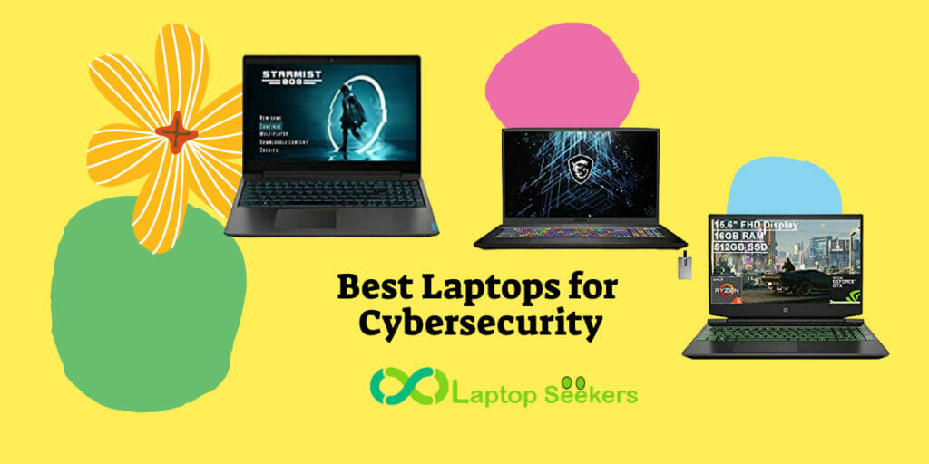 Best Laptops for Cybersecurity