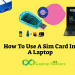 How To Use A Sim Card In A Laptop